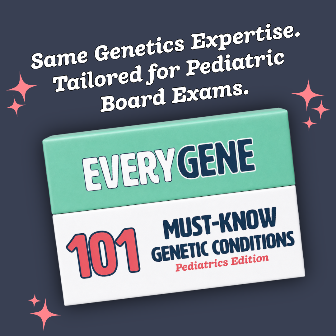 EveryGene Flashcards: 101 Must-Know Genetic Conditions for Pediatric Board Exam Prep